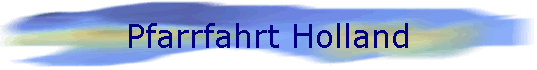 Pfarrfahrt Holland