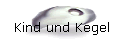 Kind und Kegel
