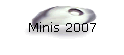 Minis 2007