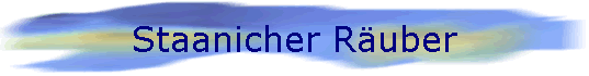 Staanicher R�uber