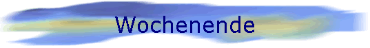 Wochenende
