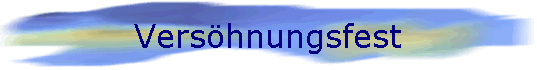 Vers�hnungsfest