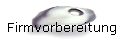 Firmvorbereitung
